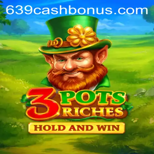 Explore the Thrilling World of 3potsRiches with Keyword 639.CASH