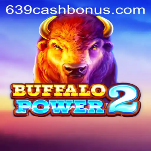 BuffaloPower2: Exploring the Thrilling World of 639.CASH Casino Game