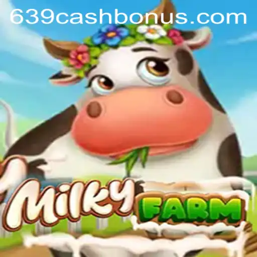 Discovering MilkyFarm: An Immersive Gaming Experience with 639.CASH