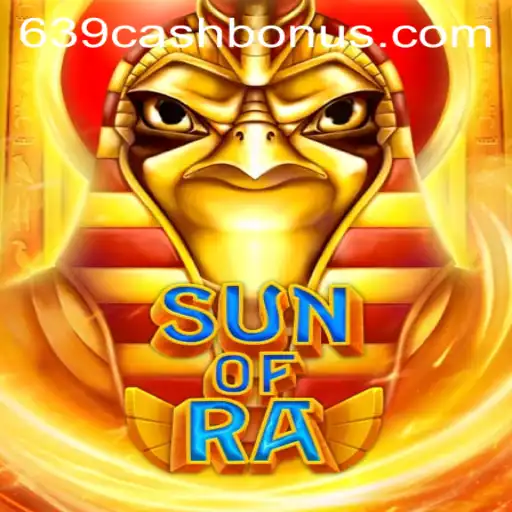 Explore the Mystical World of SunofRa and Unlock Riches with 639.CASH