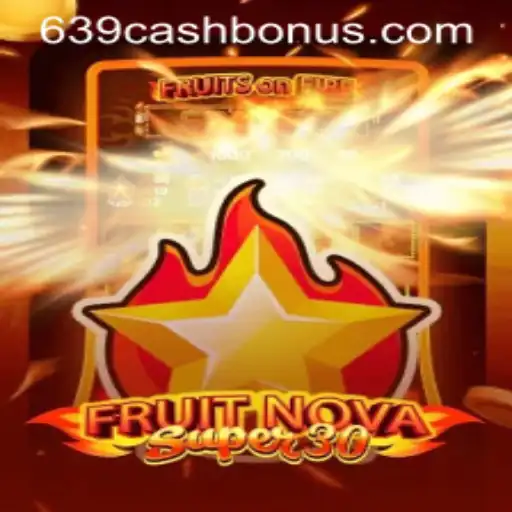 Exploring the Enchanting World of FruitrNovaSupe30 and the Mystique of 639.CASH