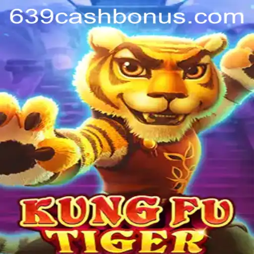 KungFuTiger - Mastering Fortune with 639.CASH