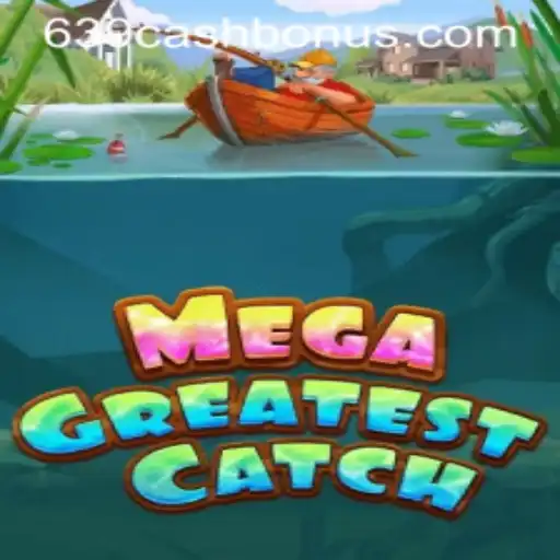 Exploring MegaGreatestCatch: Dive into the Action with 639.CASH
